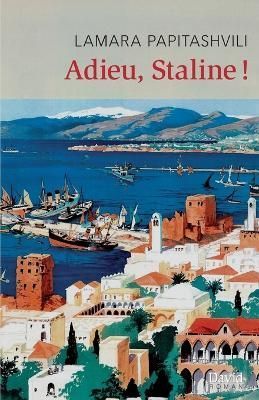 Adieu, Staline! By Papitashvili 9782895978268 (Paperback)