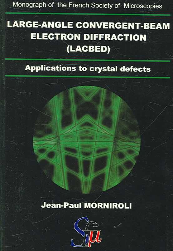 Large-Angle Convergent-Beam Electron Diffraction Applications to Crystal Defects