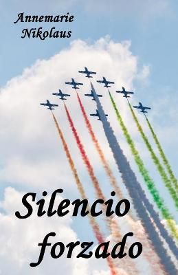 Silencio forzado By Nikolaus, Annemarie 9782902412815 (Paperback)