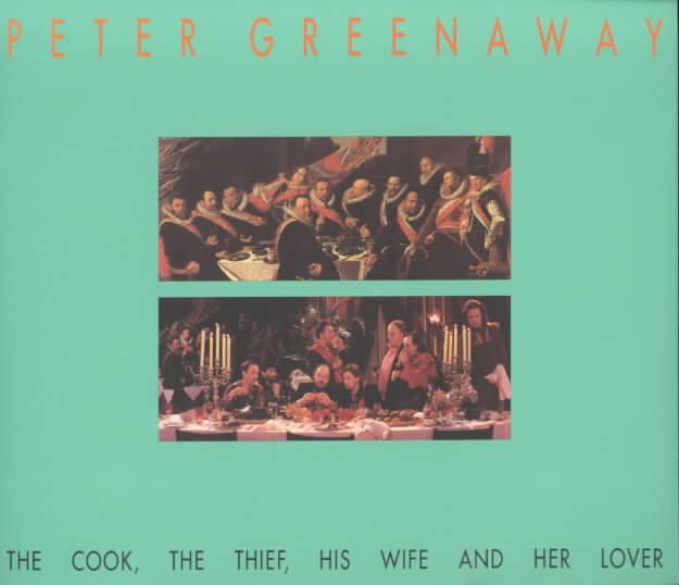 The Cook, The Thief, His Wife, and Her Lover By Peter Greenaway