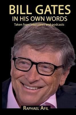 BILL GATES - In His Own Words By Afil 9782923241777 (Paperback)