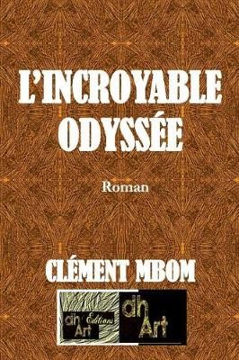 L'Incroyable Odyssée 9782924097427 (Paperback)