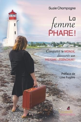 La Femme Phare By Line Fugère (preface), Suzie Champagne (author)