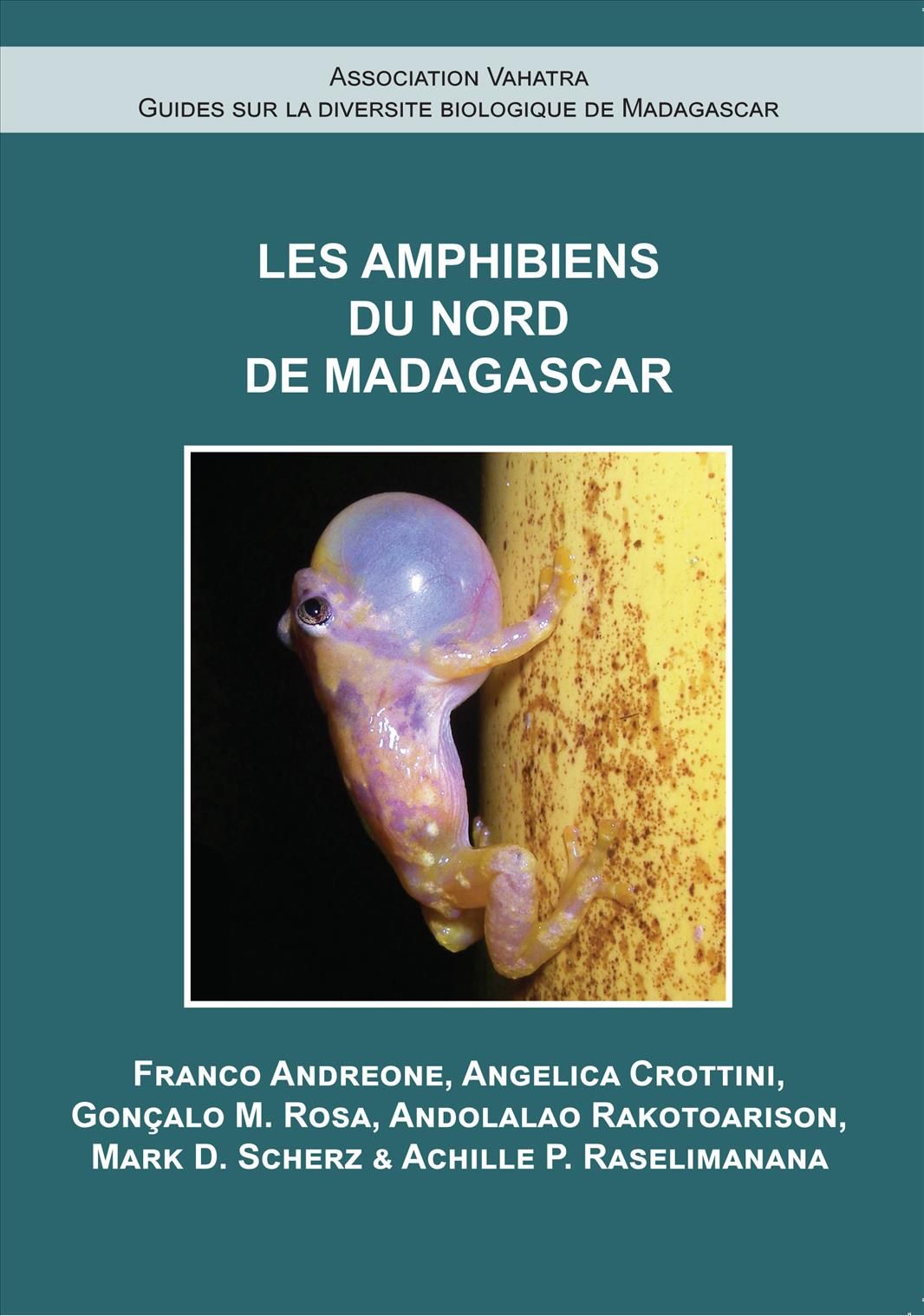 Les Amphibiens du Nord de Madagascar By Franco Andreone 9782953892376