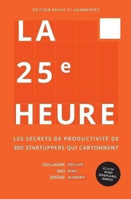 La 25E Heure By Guillaume Declair, Bao Dinh, Jérôme Dumont
