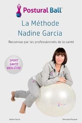 La Methode Nadine Garcia By Veronique Fauquet, Nadine Garcia