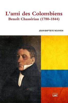 L'ami des Colombiens By Jean-Baptiste Nouvion 9782956529705
