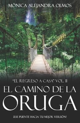 camino de la oruga By Olmos 9782957342310 (Paperback)