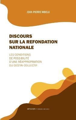 Discours sur la refondation nationale By Mbelu 9782957698134