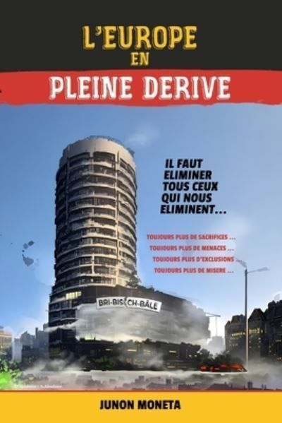 L'Europe En Pleine Dérive By Moneta Junon 9782958013417 (Paperback)