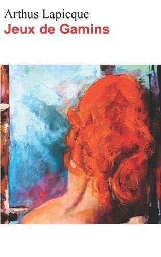 Jeux de Gamins By Lapicque 9782958171346 (Paperback)