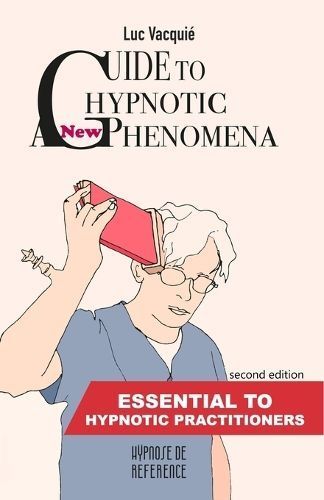 A New Guide to Hypnotic Phenomena 9782958282967 (Paperback)