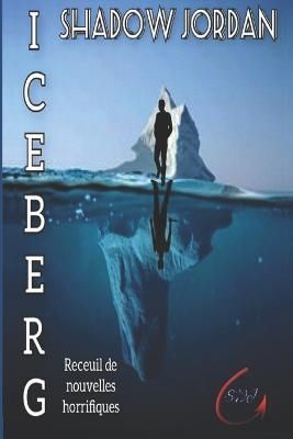 Iceberg By Shadow Jordan 9782958308001 (Paperback)