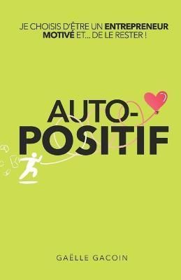 Auto-Positif By Gacoin 9782958411305 (Paperback)