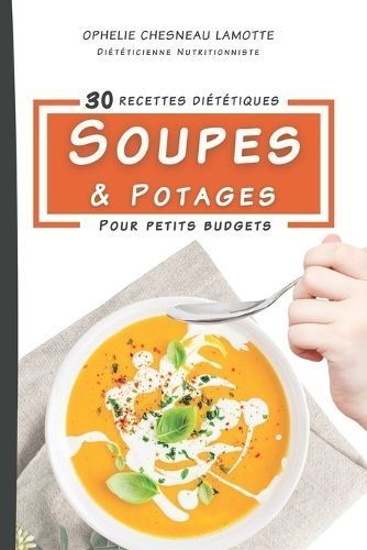 30 Recettes De Soupes Et Potages By Ophélie Chesneau Lamotte