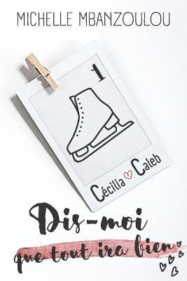 Dis-moi que tout ira bien By Mbanzoulou 9782958703707 (Paperback)