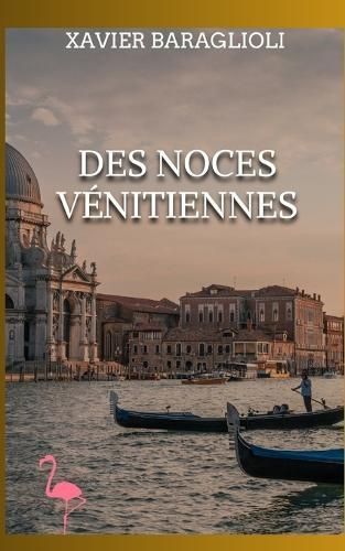 Des noces vénitiennes By Baraglioli 9782958861308 (Paperback)