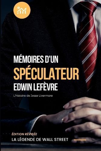 Mémoires d'un spéculateur (Traduit) By Lefèvre 9782958893941