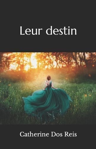 Leur Destin By Catherine Dos Reis 9782958969301 (Paperback)