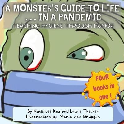 A Monster's Guide to Life...in a Pandemic By Katie Lee Koz (Paperback)