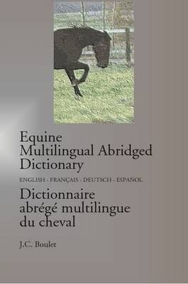 Equine Multilingual Abridged Dictionary By Jean-Claude Boulet