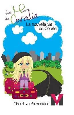 La Nouvelle Vie De Coralie 9782981478634 (Paperback)