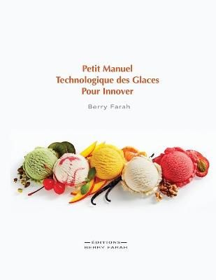 Petit manuel technologique des glaces pour innover By Farah