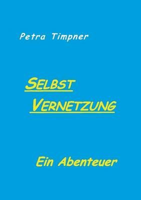 Selbstvernetzung By Petra Timpner 9783000055300 (Paperback)
