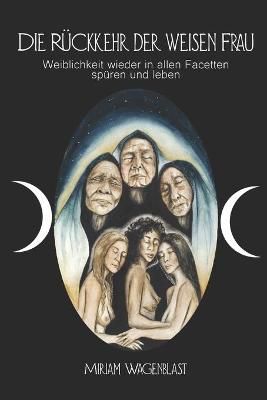 Rückkehr der weisen Frau By Wagenblast 9783000675492 (Paperback)