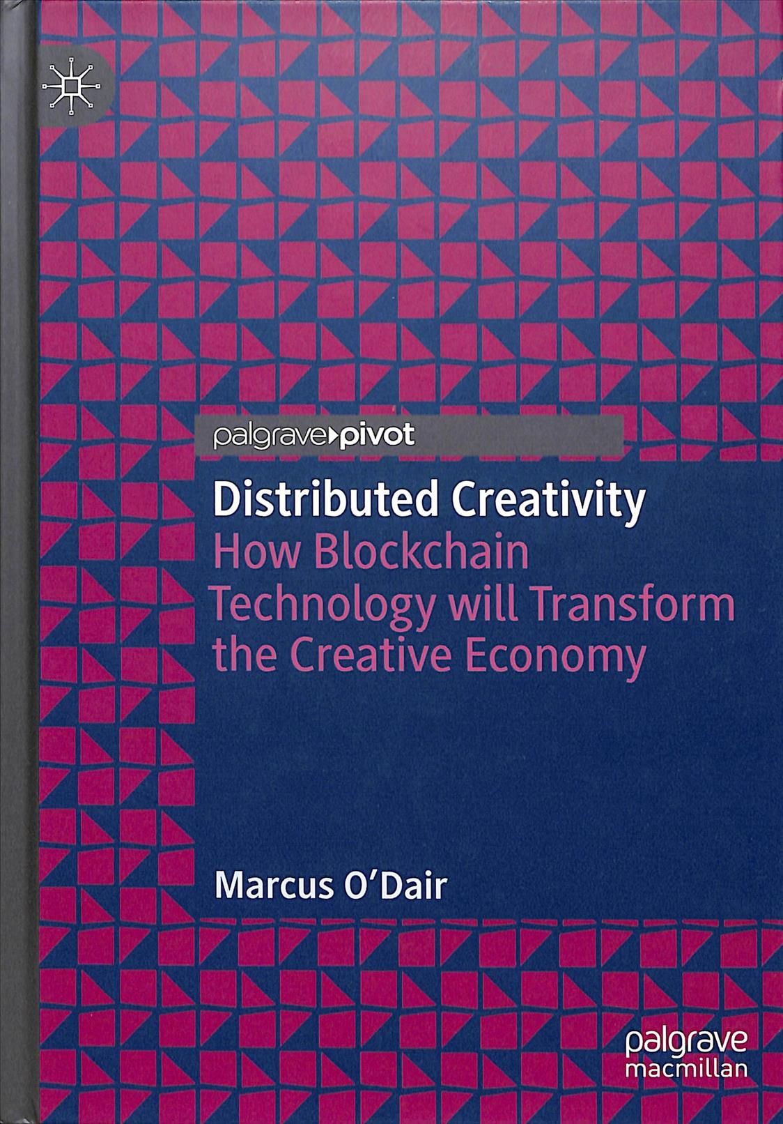 Distributed Creativity By Marcus O'Dair 9783030001896 (Hardback)
