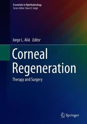 Corneal Regeneration 9783030013035 (Hardback)