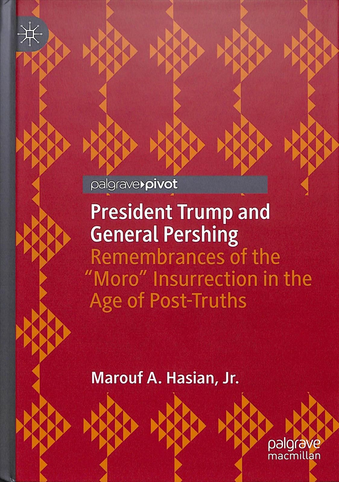President Trump and General Pershing By Marouf Arif Hasian (Hardback)