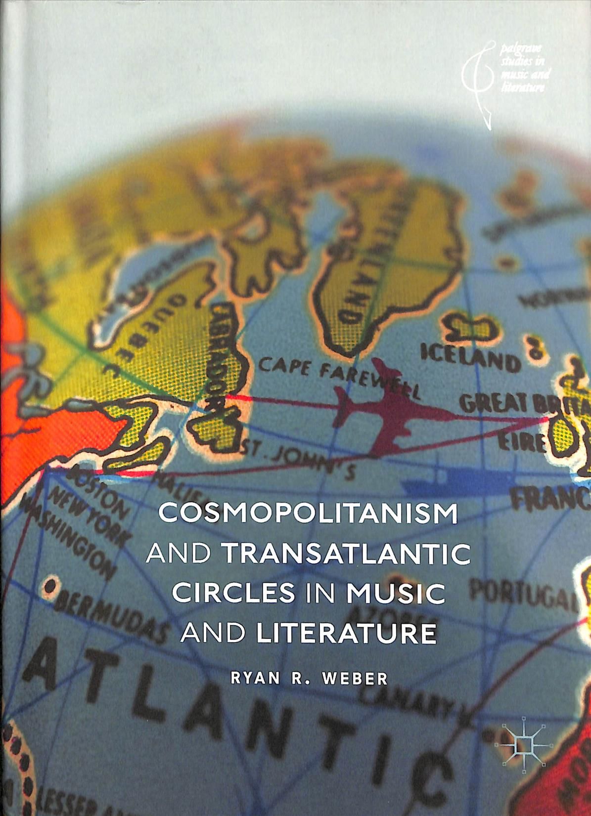 Cosmopolitanism and Transatlantic Circles in Music and Literature