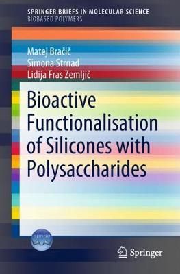 Bioactive Functionalisation of Silicones With Polysaccharides. Biobased Polymers