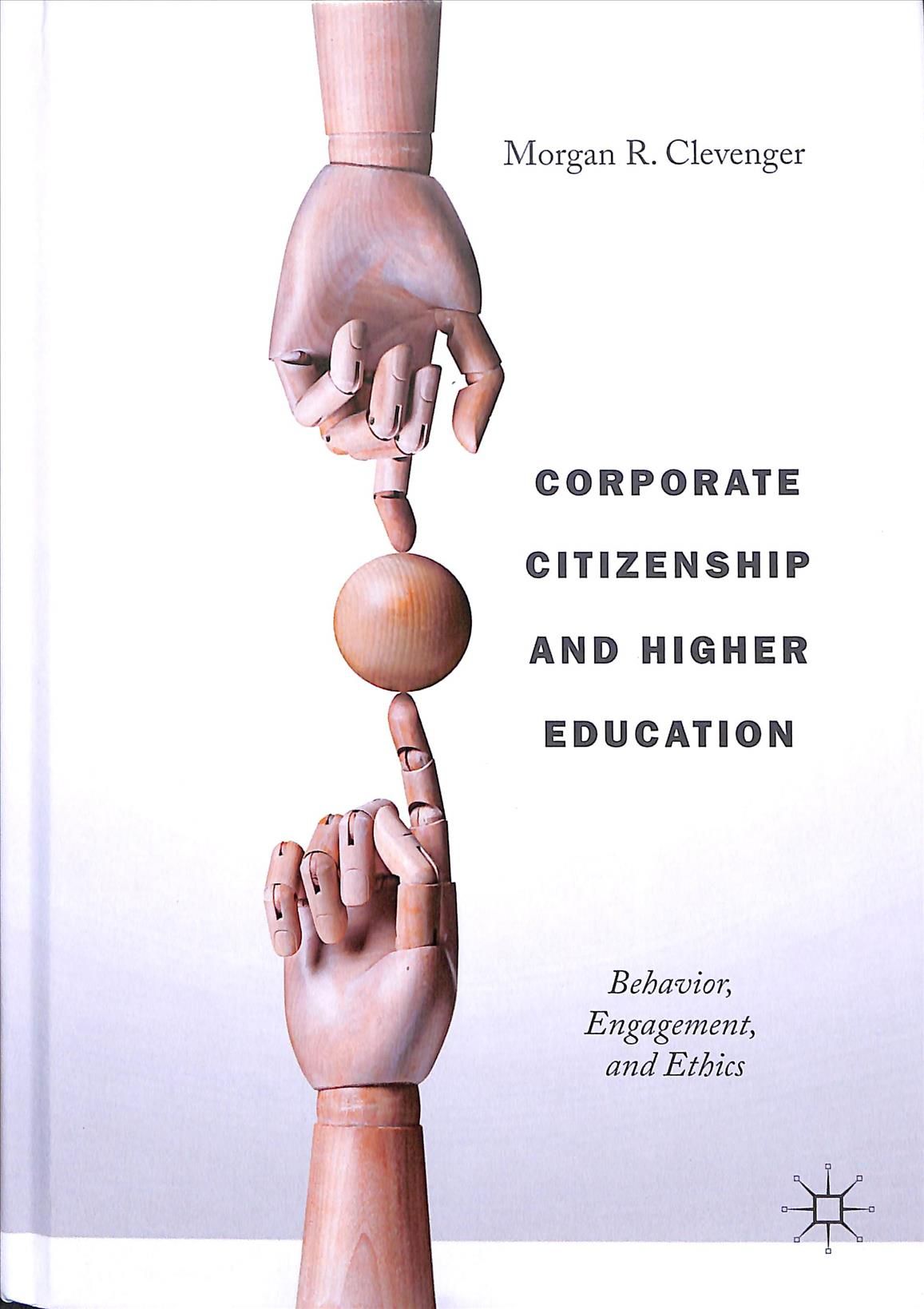 Corporate Citizenship and Higher Education By Morgan R. Clevenger