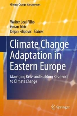 Climate Change Adaptation in Eastern Europe 9783030033828 (Hardback)