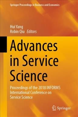 Advances in Service Science By Hui Yang (editor), Robin Qiu (editor)