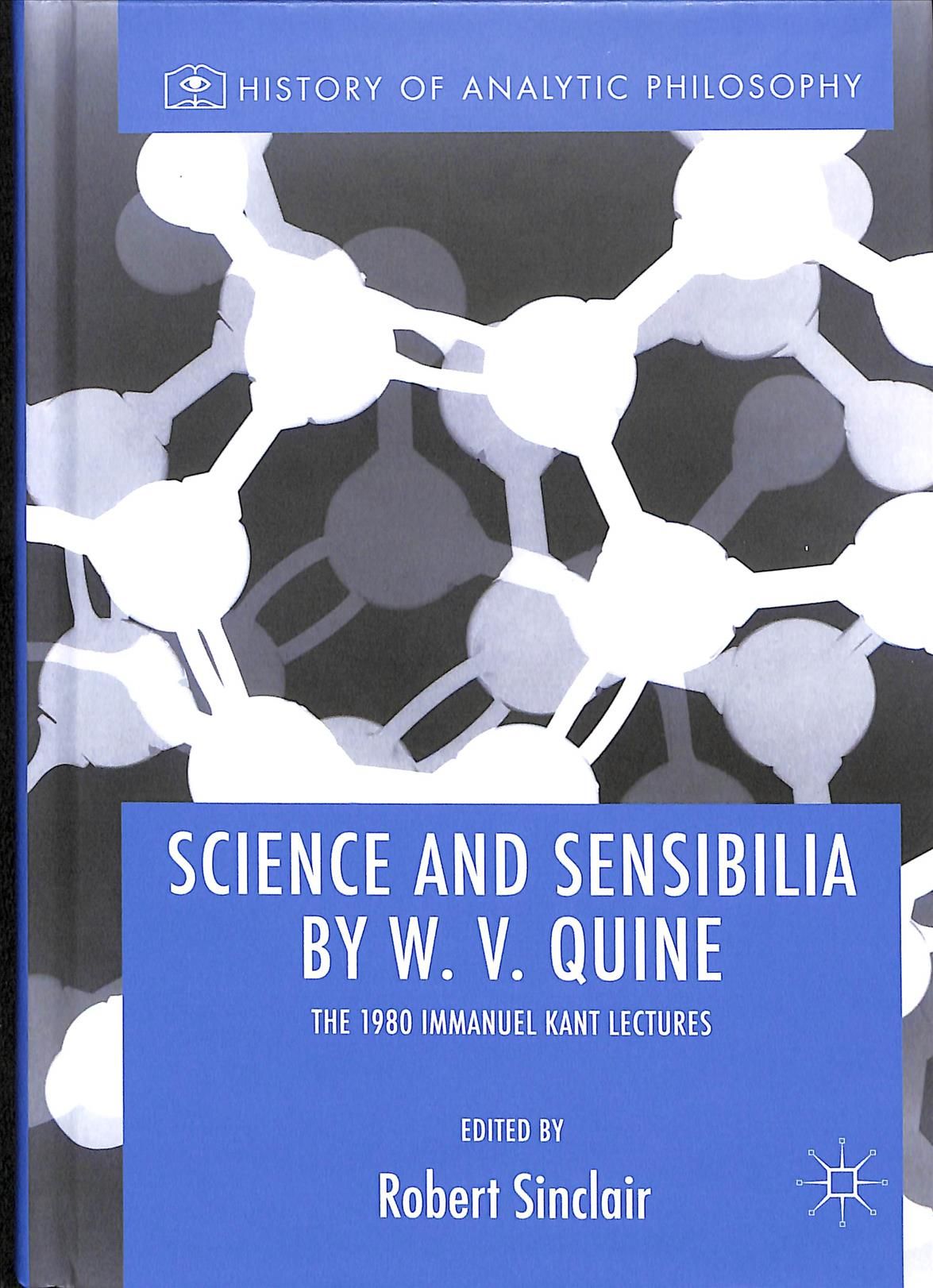 Science and Sensibilia by W.V. Quine 9783030049089 (Hardback)