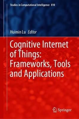 Cognitive Internet of Things: Frameworks, Tools and Applications