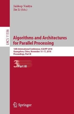 Algorithms and Architectures for Parallel Processing Theoretical Computer Science and General Issues