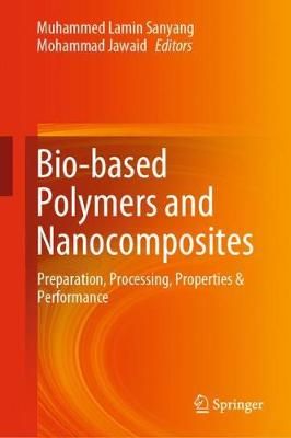 Bio-Based Polymers and Nanocomposites 9783030058241 (Hardback)