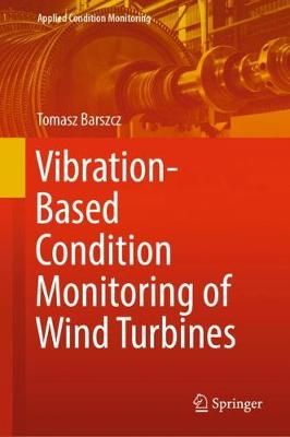 Vibration-Based Condition Monitoring of Wind Turbines 9783030059699