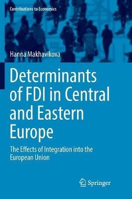 Determinants of FDI in Central and Eastern Europe : The Effects of Integration into the European Union