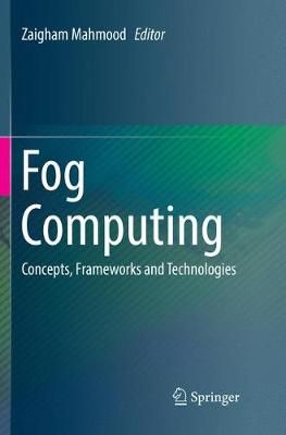Fog Computing By Zaigham Mahmood (editor) 9783030069322 (Paperback)