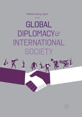 Global Diplomacy and International Society By Yolanda Kemp Spies