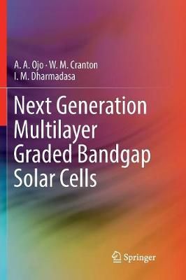 Next Generation Multilayer Graded Bandgap Solar Cells 9783030072308