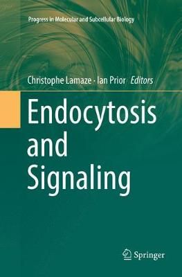 Endocytosis and Signaling 9783030072346 (Paperback)