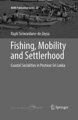 Fishing, Mobility and Settlerhood By Rapti Siriwardane-de Zoysa