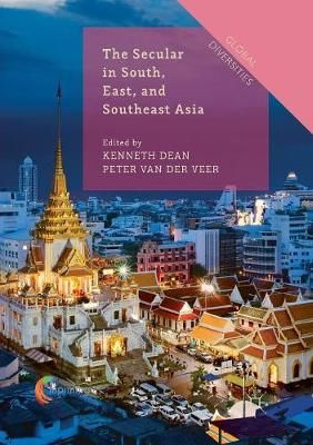The Secular in South, East, and Southeast Asia 9783030077518