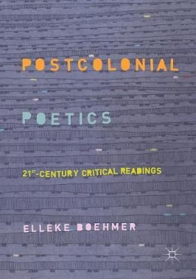 Postcolonial Poetics By Elleke Boehmer 9783030079956 (Paperback)